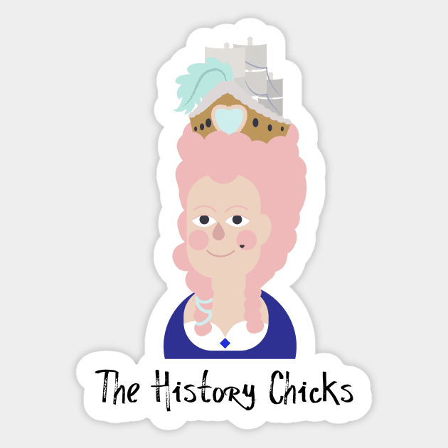 Marie Antoinette Sticker by The History Chicks Podcast